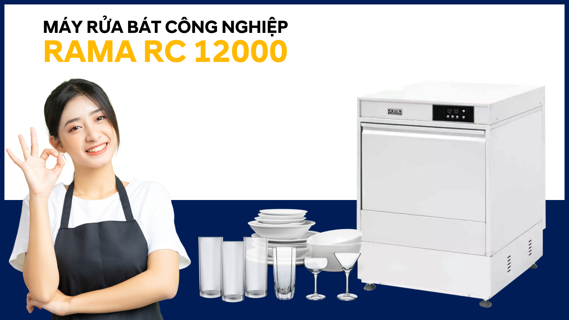 Máy rửa chén bát nhà hàng Rama RC12000